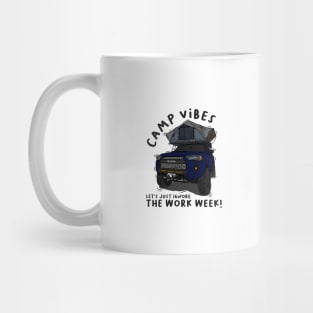 Toyota 4Runner Camp Vibes Let's Just Ignore the Work Week - Navy Mug